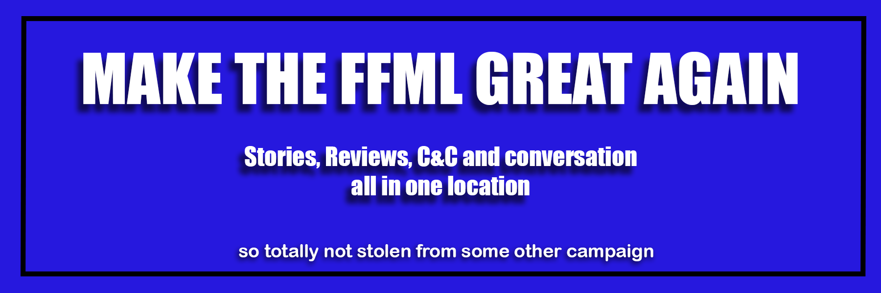 Make the FFML Great Again!